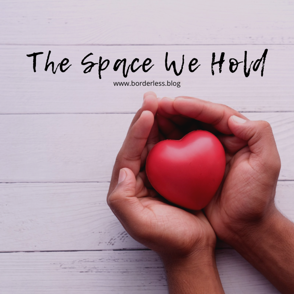 The Space We Hold